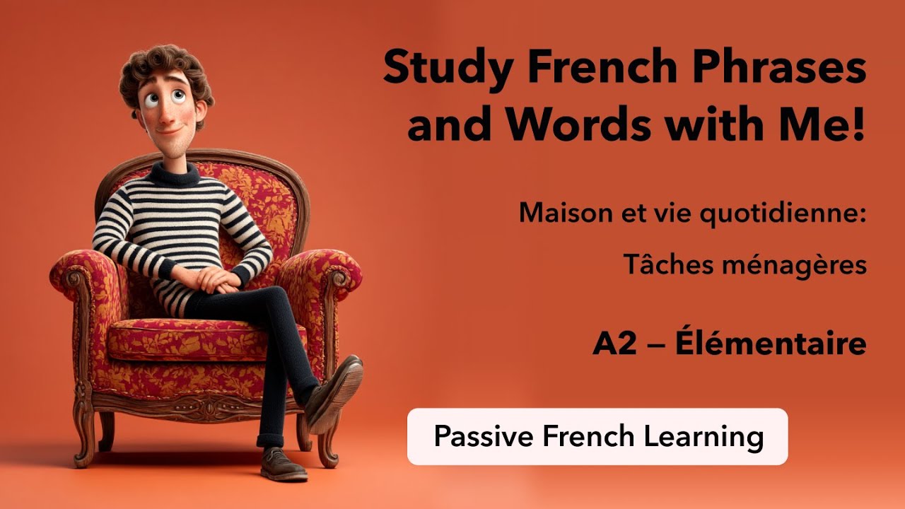 A2 - Passive French Learning - Home and Everyday Life: Household chores