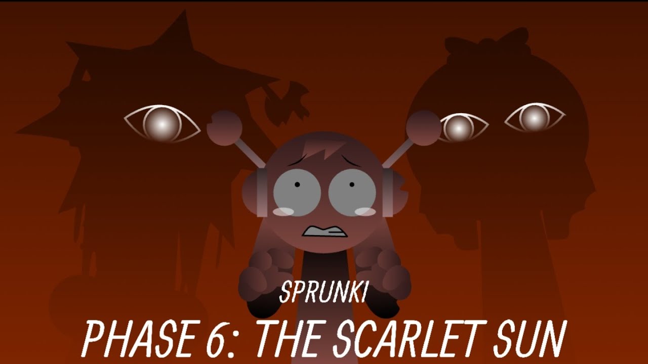 Sprunki phase6: the scarlet sun 