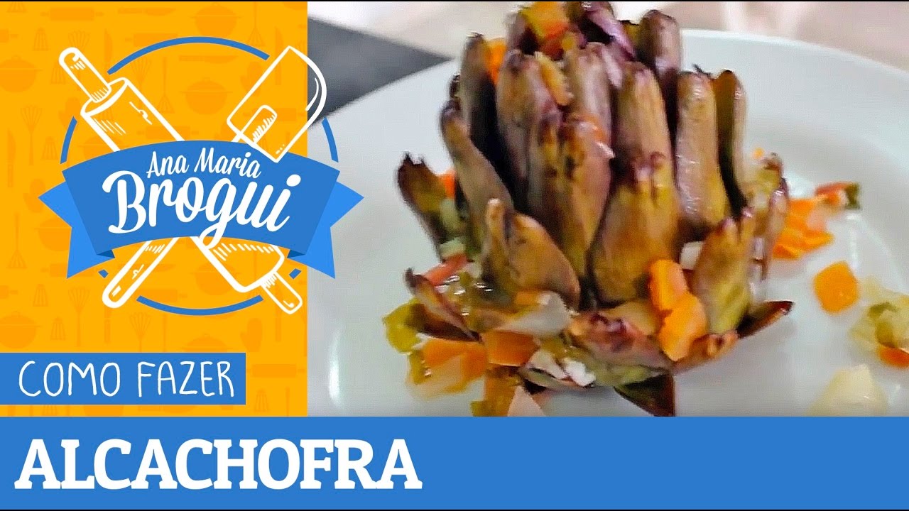 COMO FAZER ALCACHOFRA | #AnaMariaBrogui #131