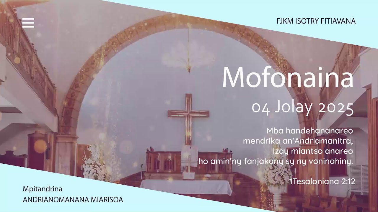 MOFONAINA 04 JOLAY 2025 - FJKM ISOTRY FITIAVANA