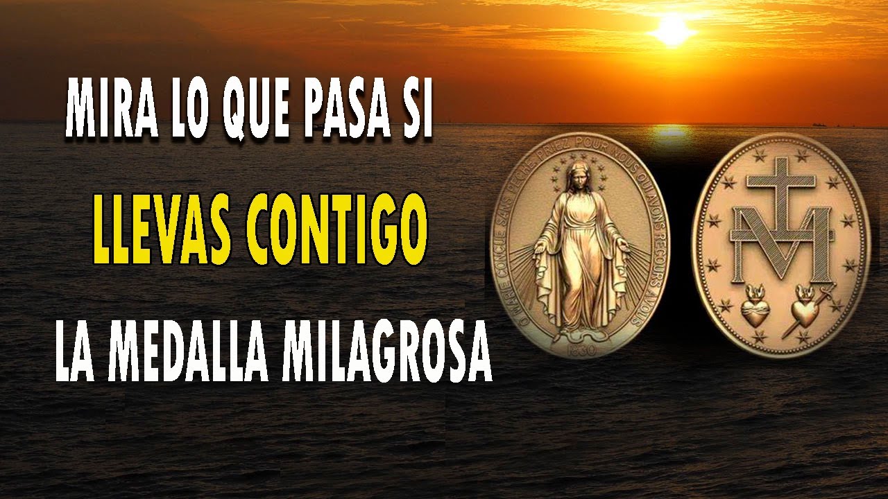 MIRA LO QUE PASA SI LLEVAS CONTIGO LA MEDALLA MILAGROSA