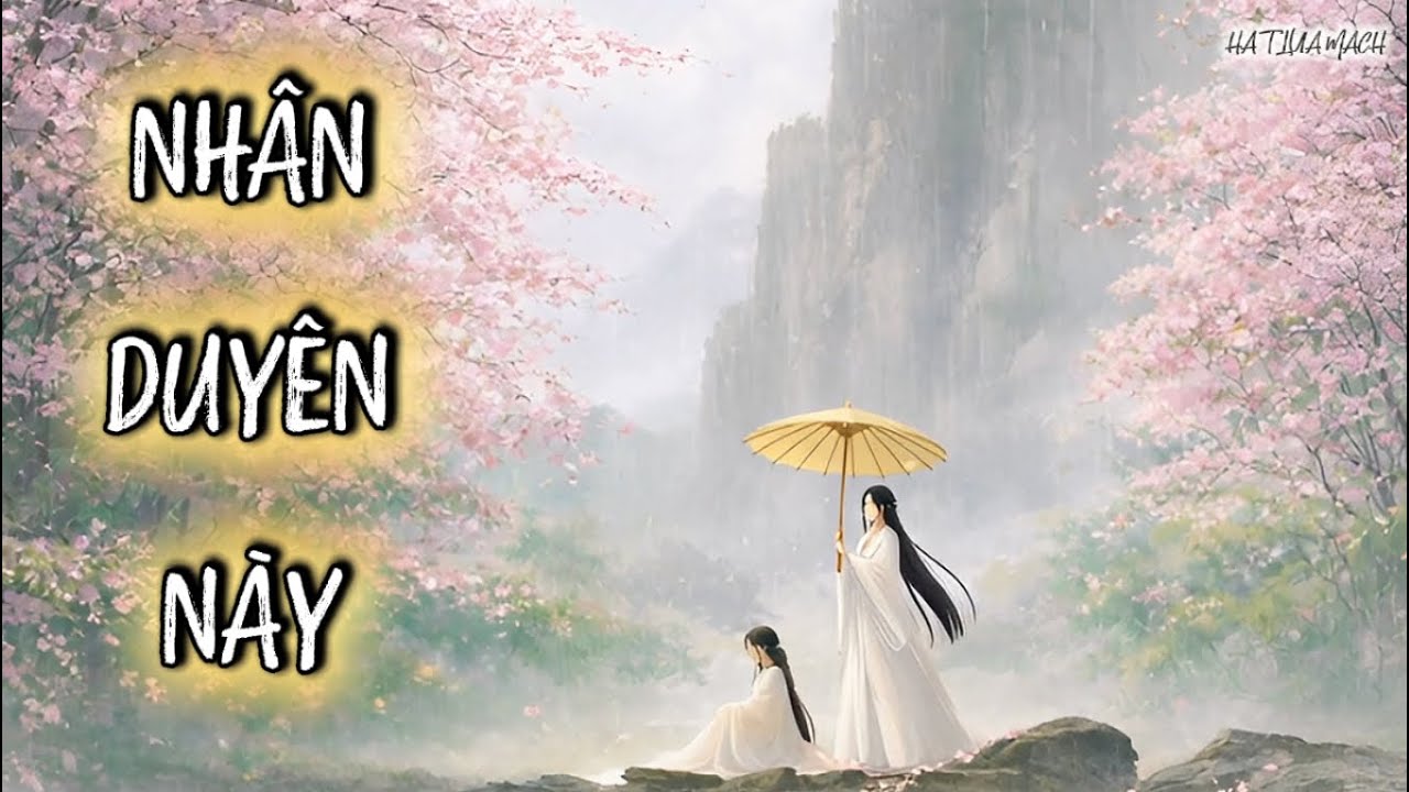 NHÂN DUYÊN NÀY | Vạn vật hữu duyên