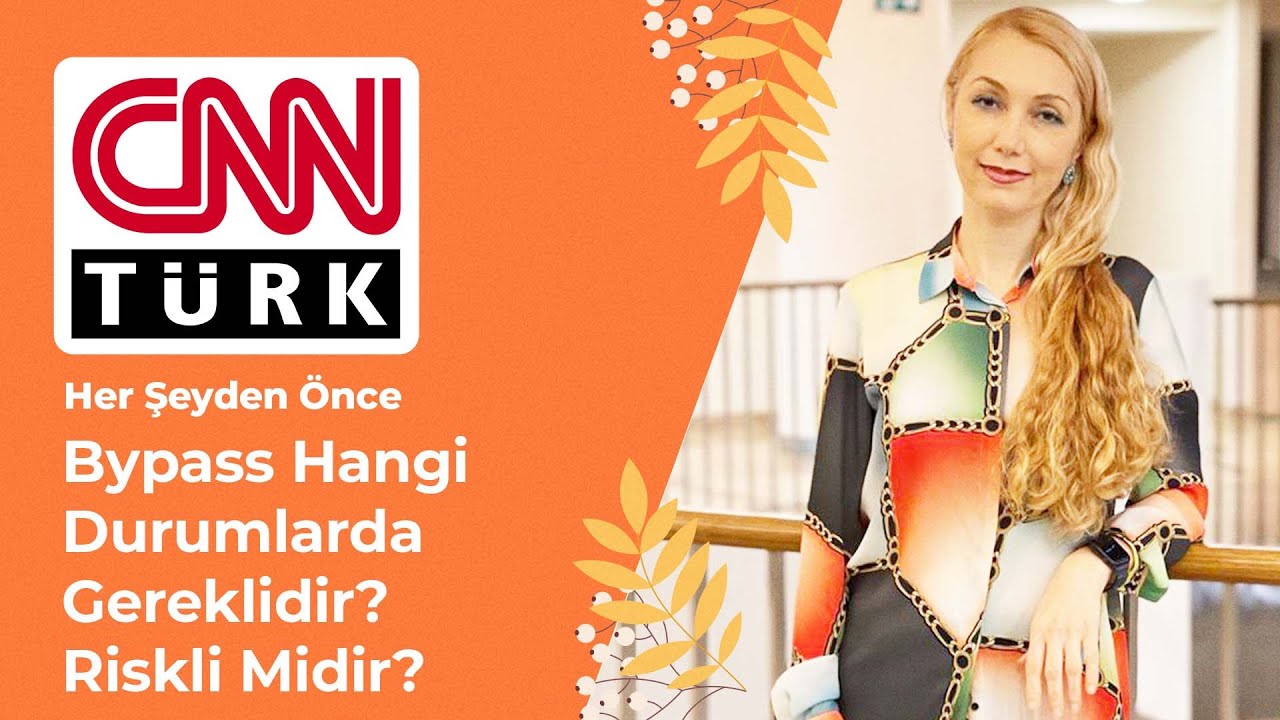 Bypass Hangi Durumlarda Gereklidir? Riskli Midir? I Op. Dr. Arzu Ercan