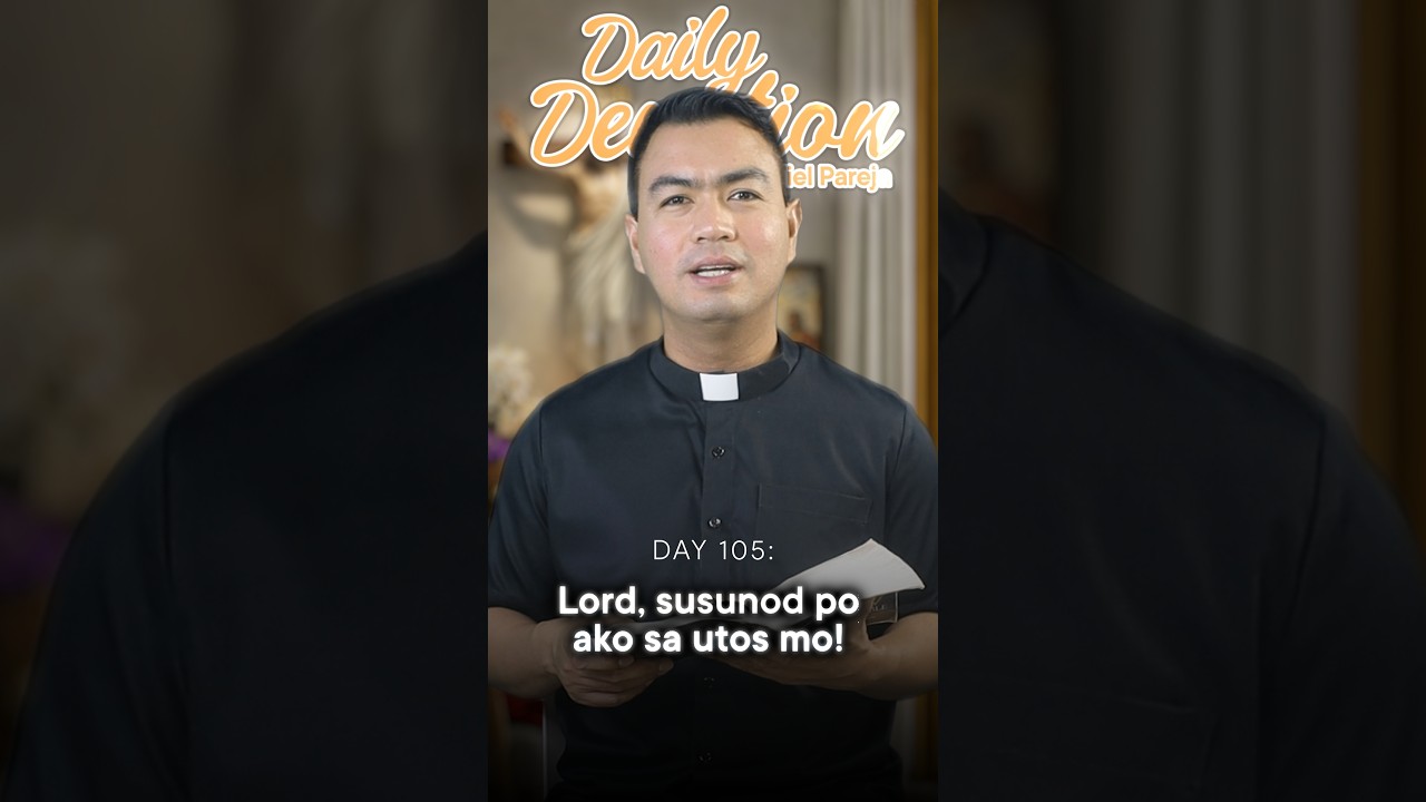 DAY 105: Daily Devotion with Fr. Fiel Pareja | Season 6