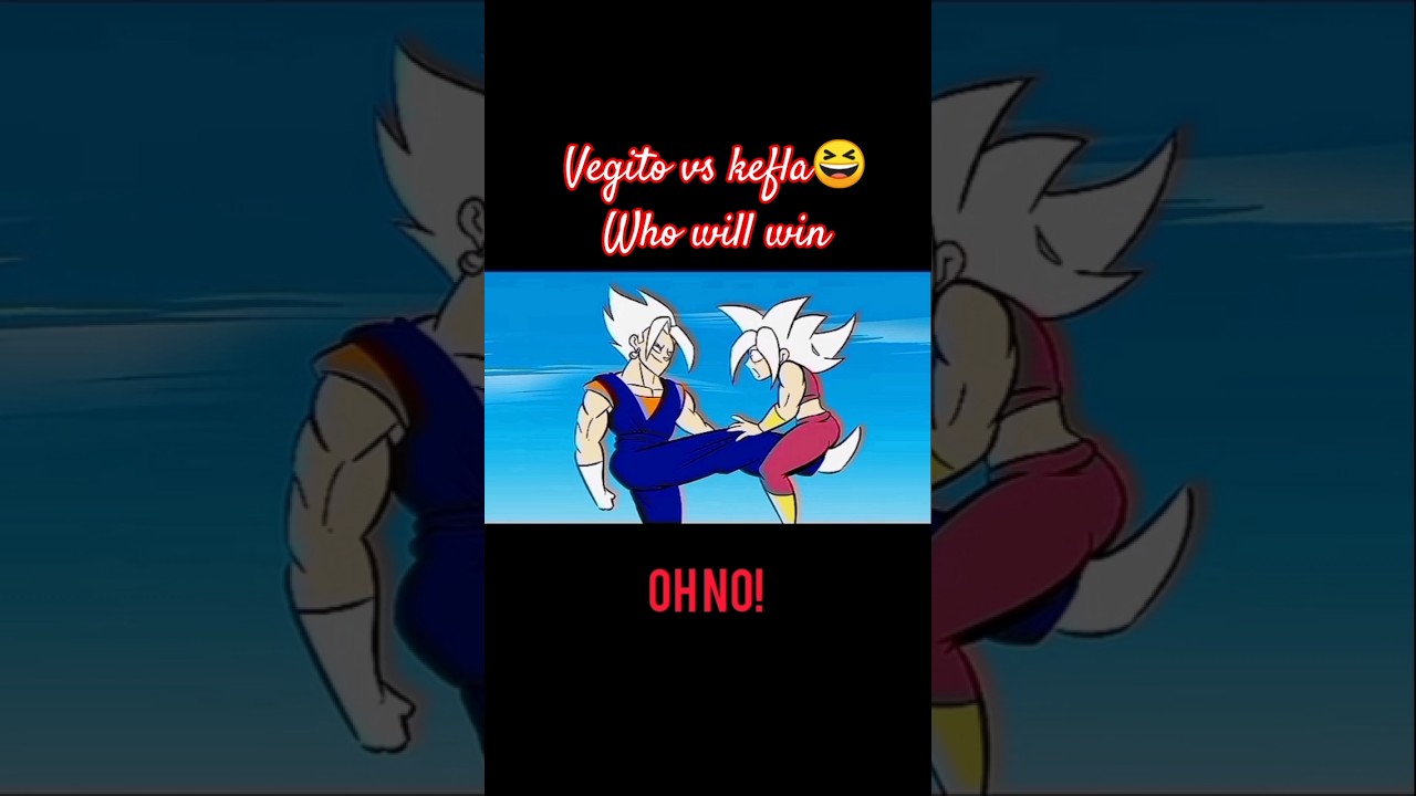 vegito vs kefla