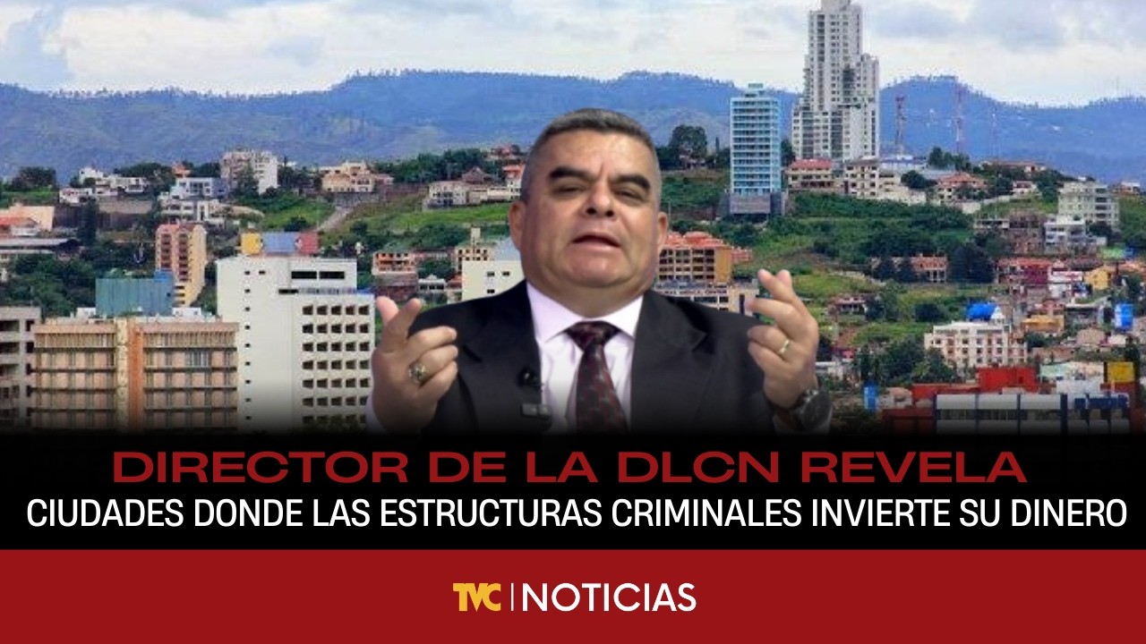 Director de la DLCN revela principales ciudades donde las estructuras criminales invierte su dinero