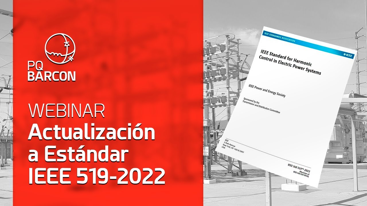 Webinar: Actualización al Estándar IEEE 519-2022