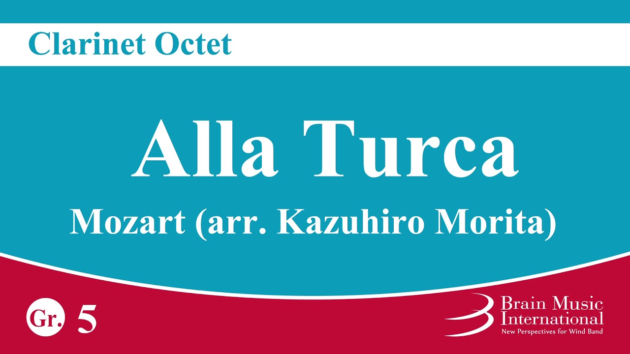Alla Turca - Clarinet Octet by Wolfgang Amadeus Mozart (arr. Kazuhiro Morita)