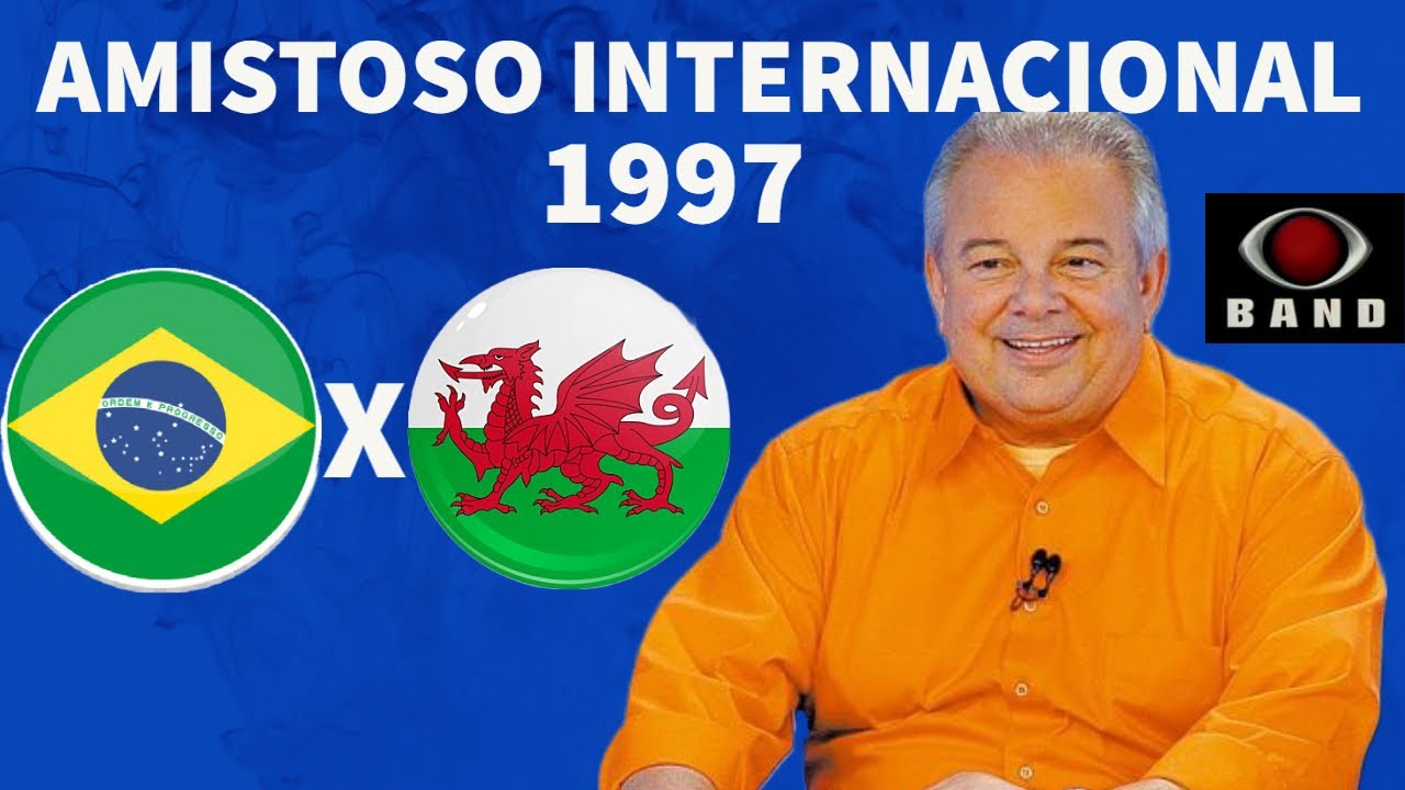 Amistoso Internacional 1997   Brasil 3x0 País de Gales {Luciano do Valle}