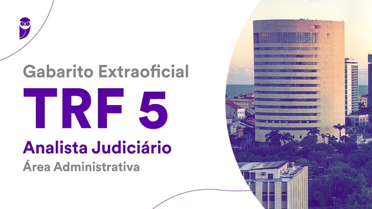 Gabarito Extraoficial TRF 5 - Analista Judiciário - Área Administrativa