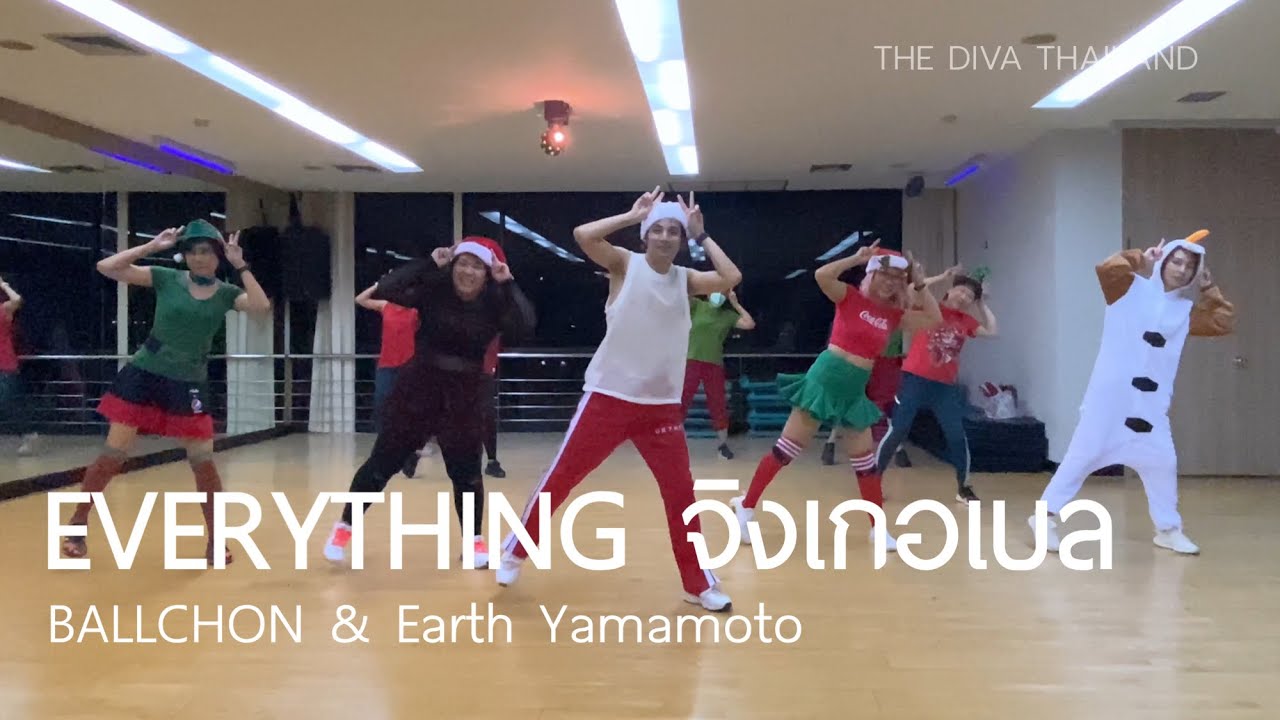 Everything จิงเกอเบล - BALLCHON & Earth Yamamoto | #คลาสเต้นออกกำลังกาย | The Diva Thailand