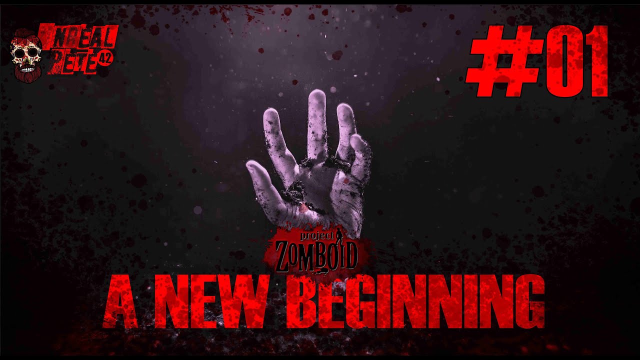 A NEW BEGINNIG - PROJECT ZOMBOID- Build 42 (with Rump and Crafty) - hardcore