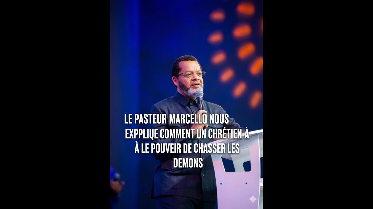 LE PASTEUR MARCELLO nous explique comment un chretien peut chassé des demons