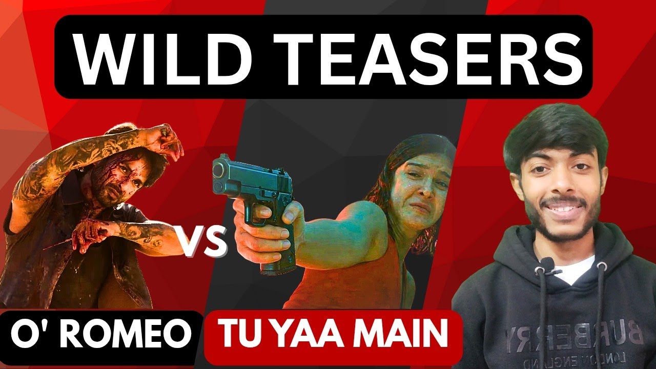 O Romeo Vs Tu Yaa Main Teaser Review | Show Time