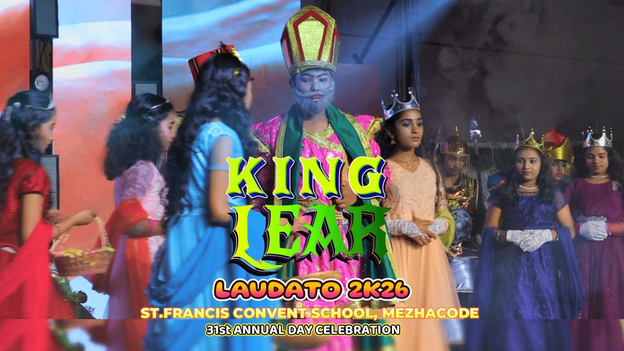 #KING LEAR #DRAMA | ST.FRANCIS CONVENT SCHOOL | MEZHACODE | 31st ANNUAL DAY | LAUDATO 2K26
