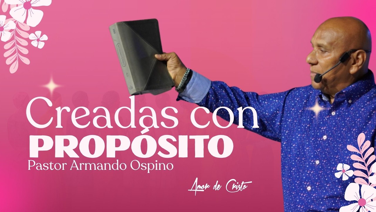 🔴 EN VIVO - Pastor Armando Ospino -  Creadas con Propósito