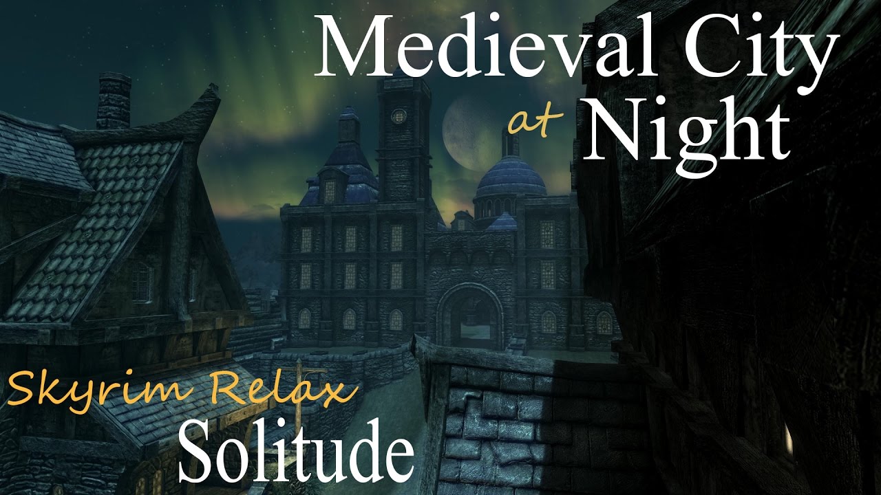 Medieval City at Night &bull; Skyrim Relax (ASMR) &bull; Solitude &bull; Sleep Relaxation & Ambient Sounds