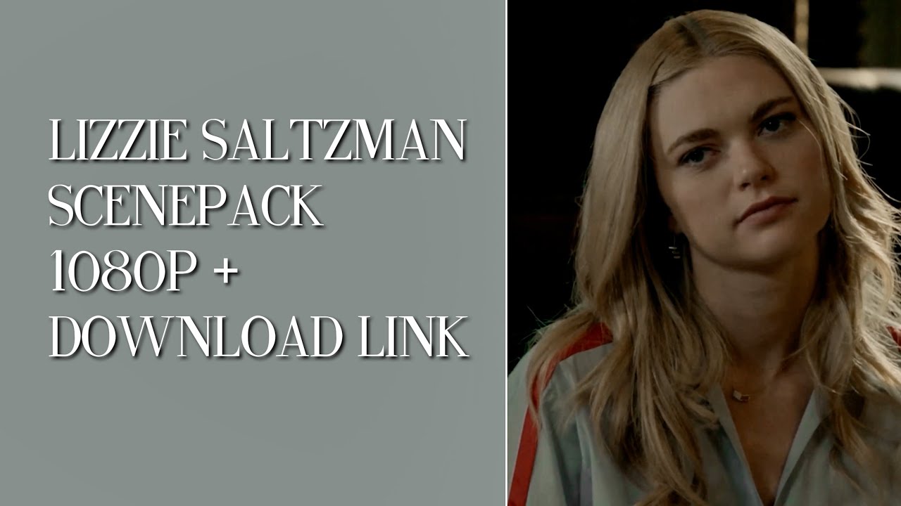 Lizzie Saltzman Scenepack (Legacies) 1080p