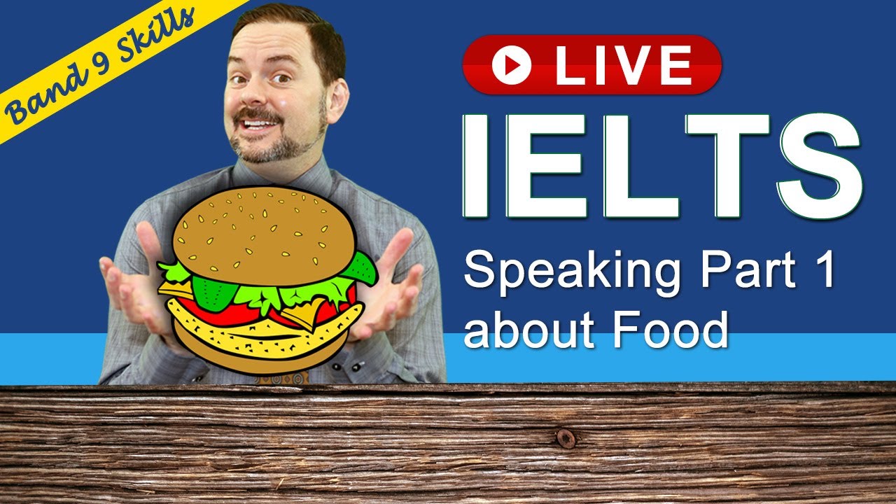 IELTS Live Class - Speaking Part 1 about Food