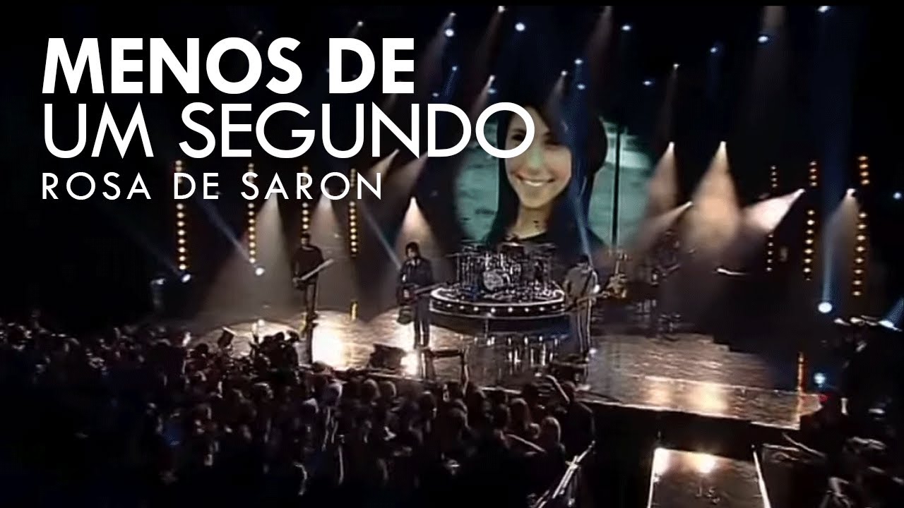 Rosa de Saron - Menos de um Segundo