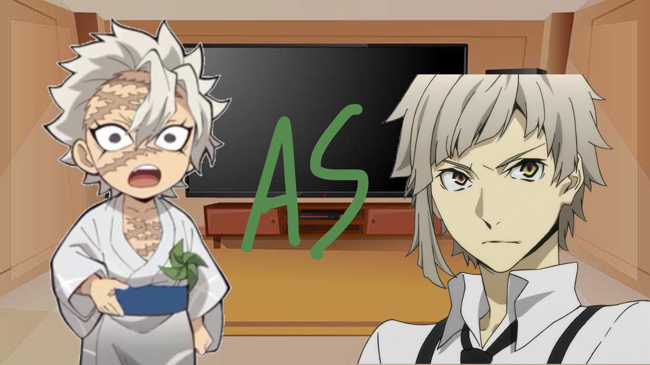 Hashira react to Sanemi as Atsushi // REUPLOAD // OG // Pt1/?