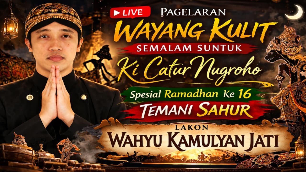 LIVE 🔴 WAYANG KULIT KI CATUR NUGROHO ,M.Sn _HIBURAN KESENIAN NUSANTARA MENUNGGU SAHUR  II LIVE,REC
