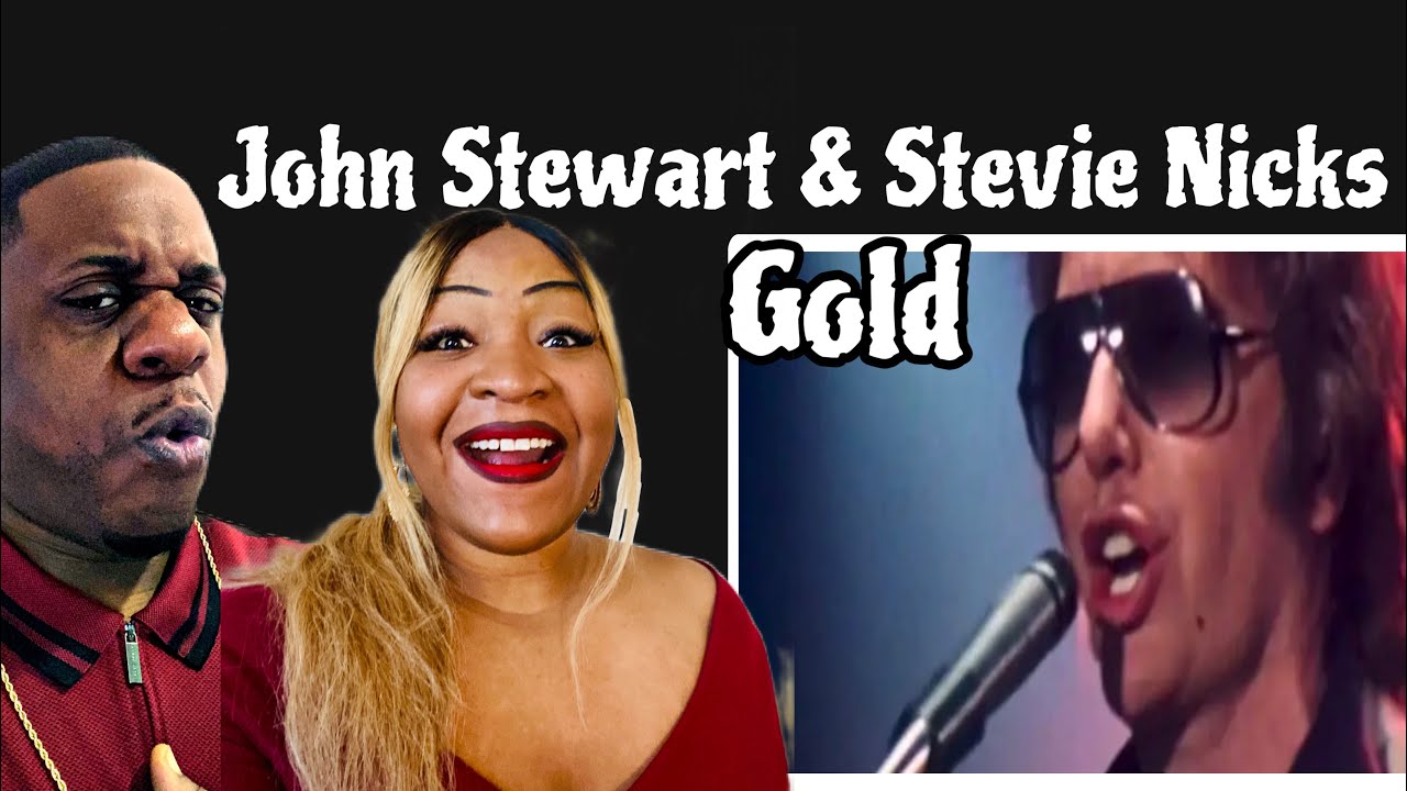 Too Awesome!! John Stewart ft. Stevie Nicks - Gold  (Reaction)