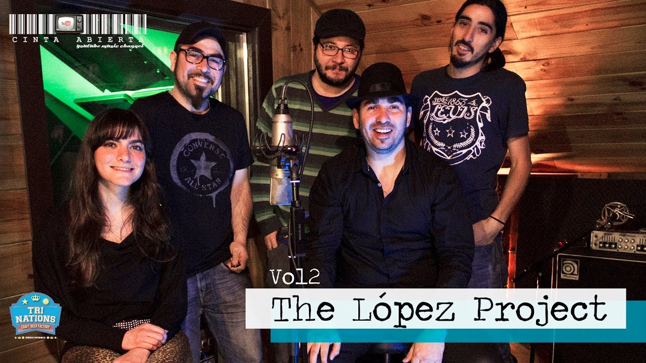 VOL. 2 CINTA ABIERTA | The L&oacute;pez Project