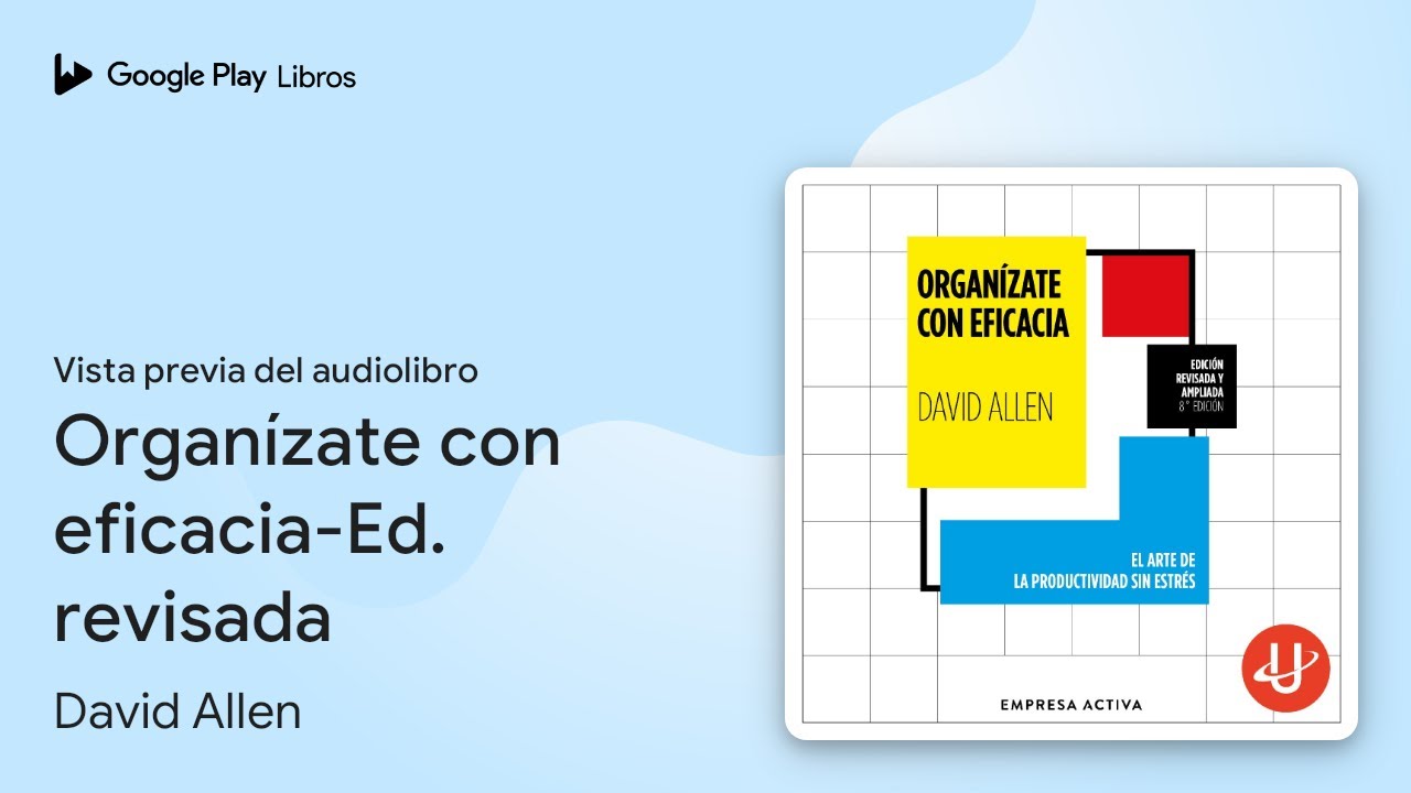 Organízate con eficacia-Ed. revisada: El arte… de David Allen · Vista previa del audiolibro