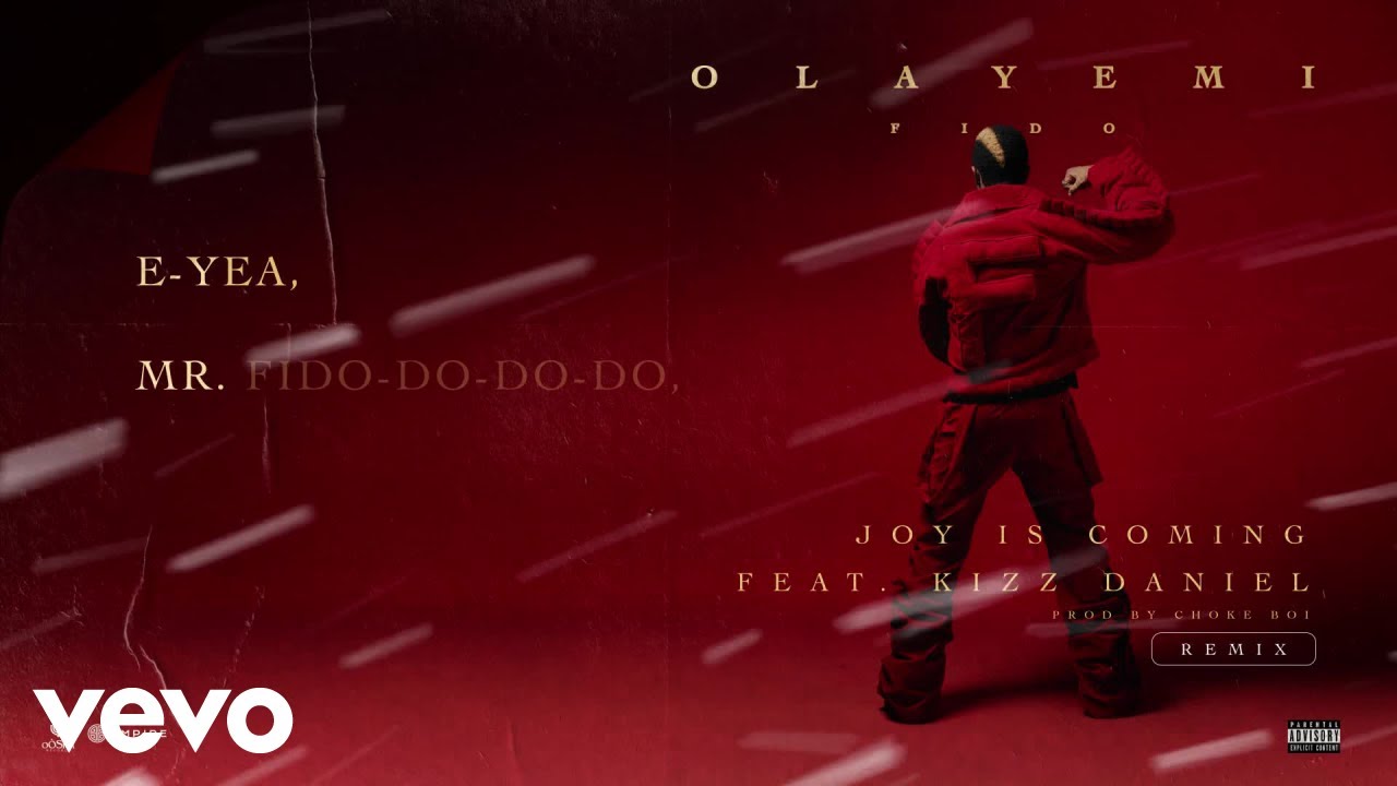 Fido - Joy is coming (Official Lyric Video) ft. Kizz Daniel