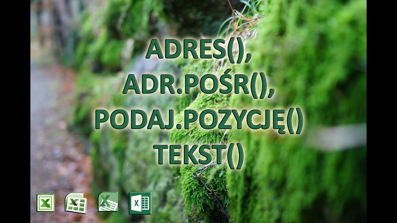 #11 ADRES(), ADR.POŚR(), PODAJ.POZYCJĘ(), TEKST() cz. 2