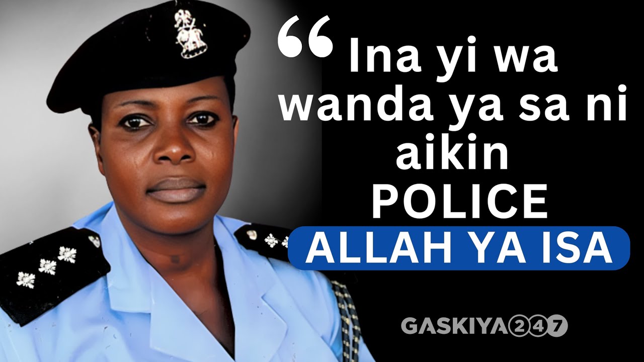 'Ina da-na-sanin zama police'