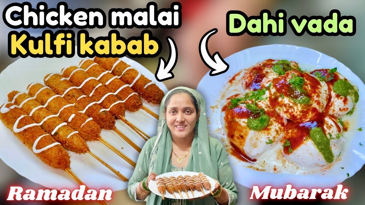 Chicken Malai Kulfi Kabab | Dahi Vada | Ramadan Special Recipe | Afreen Style | 6 Din Ki Taraweeh