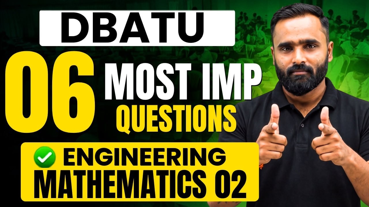 06 Most IMP QUESTIONS !! | DBATU Engineering Mathematics 2 | Pradeep Giri Sir