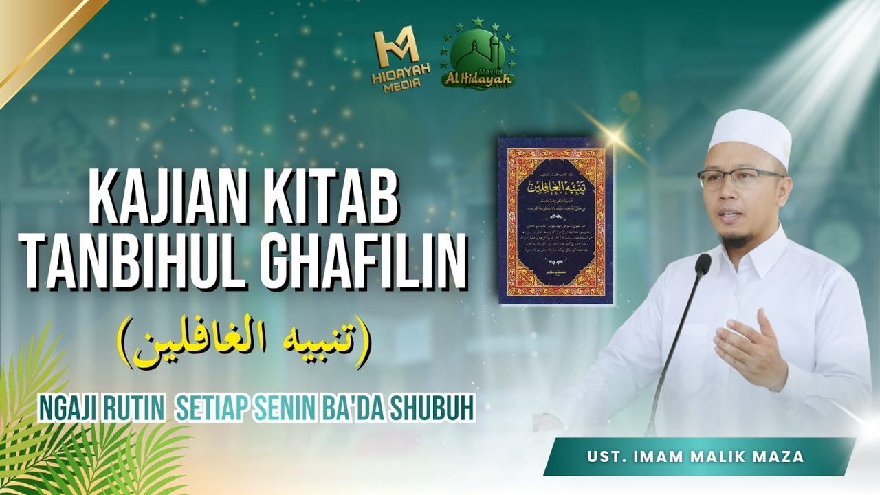 Live Streaming Pengajian Rutin Senin Kitab Kajian Tanbihul Ghafilin  》 Ustadz Imam Malik Maza 》