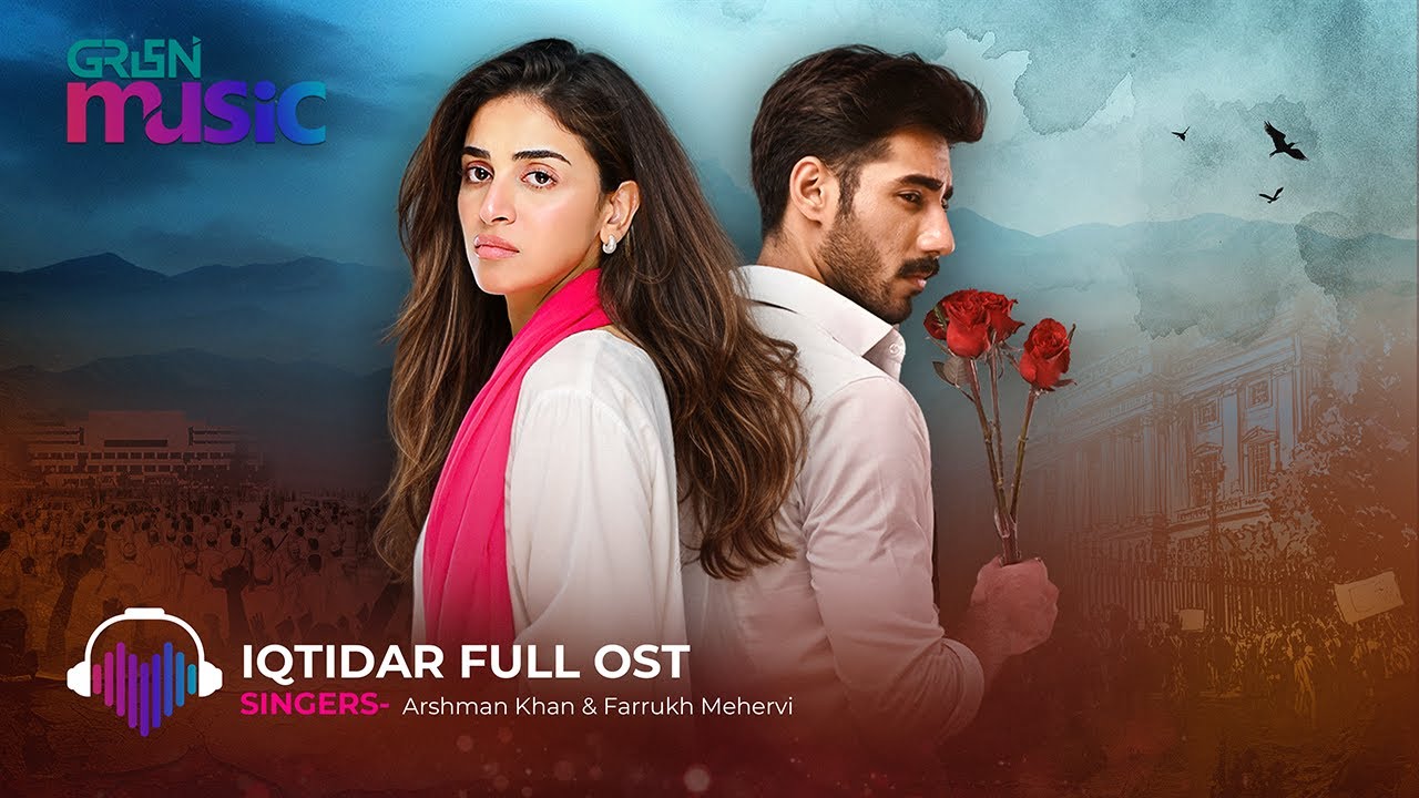 Iqtidar [ Original Sound Track  🎶] Ft. Anmol Baloch & Ali Raza - Green TV Music