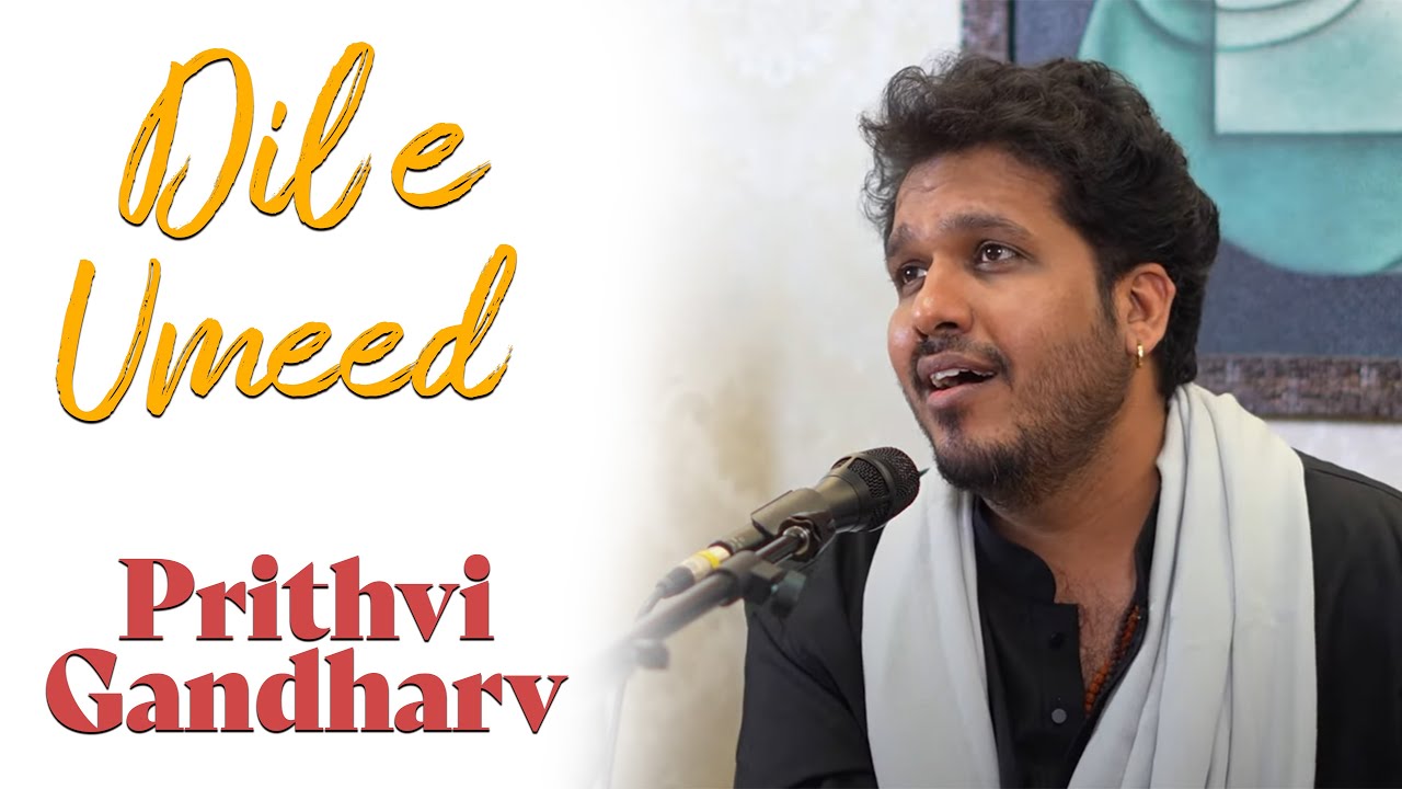 Dil e Ummeed | Prithvi Gandharv | Bazm e Khas