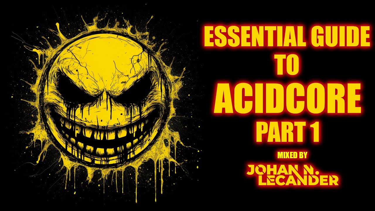 Essential Guide To AcidCore Part 1 - Johan N. Lecander
