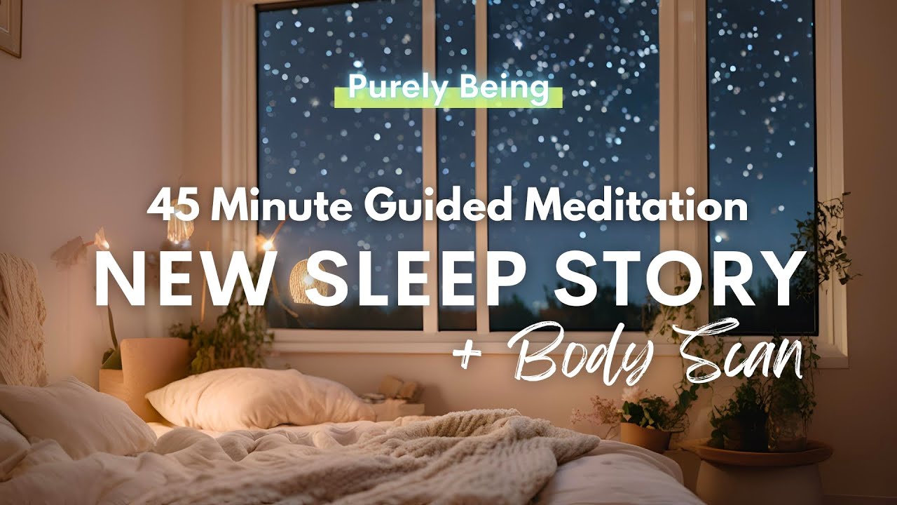 🛌 Your NEW Sleep Story Guided Meditation & Body Scan