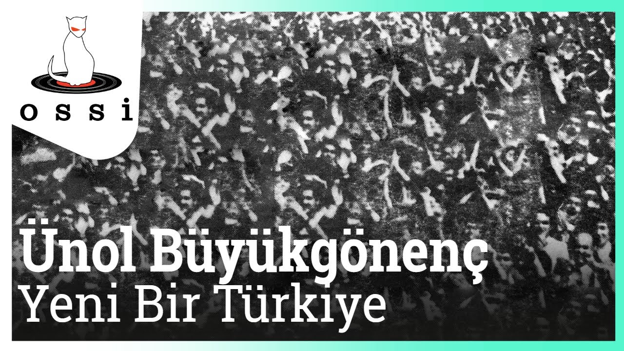 Ünol Büyükgönenç - Yeni Bir Türkiye