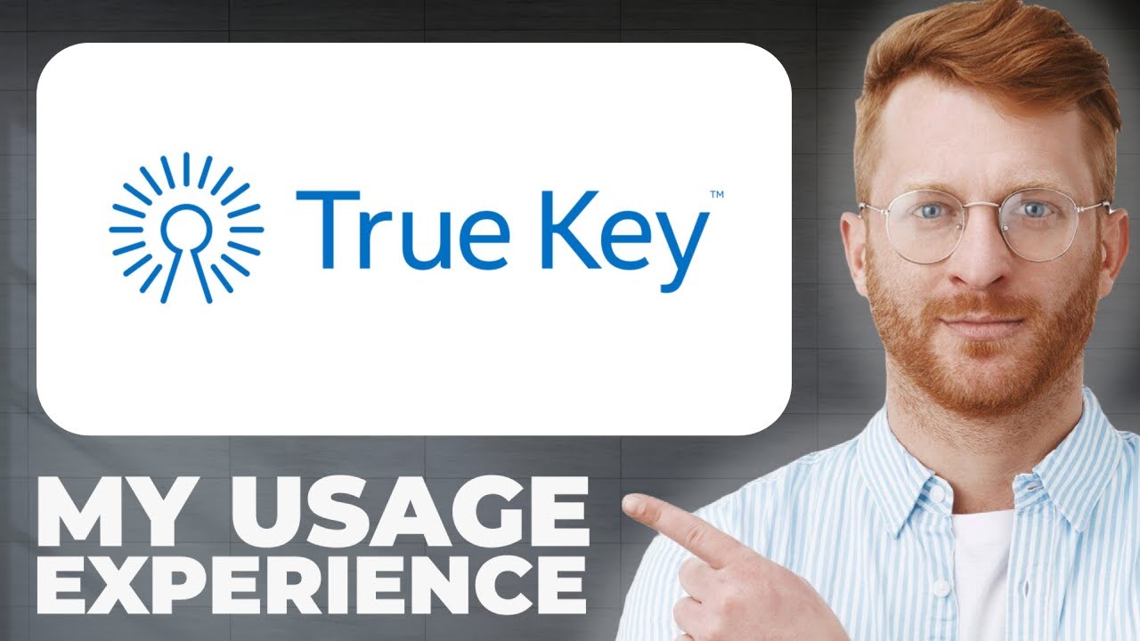 TrueKey by McAfee Password Manager Review - Usage Experience