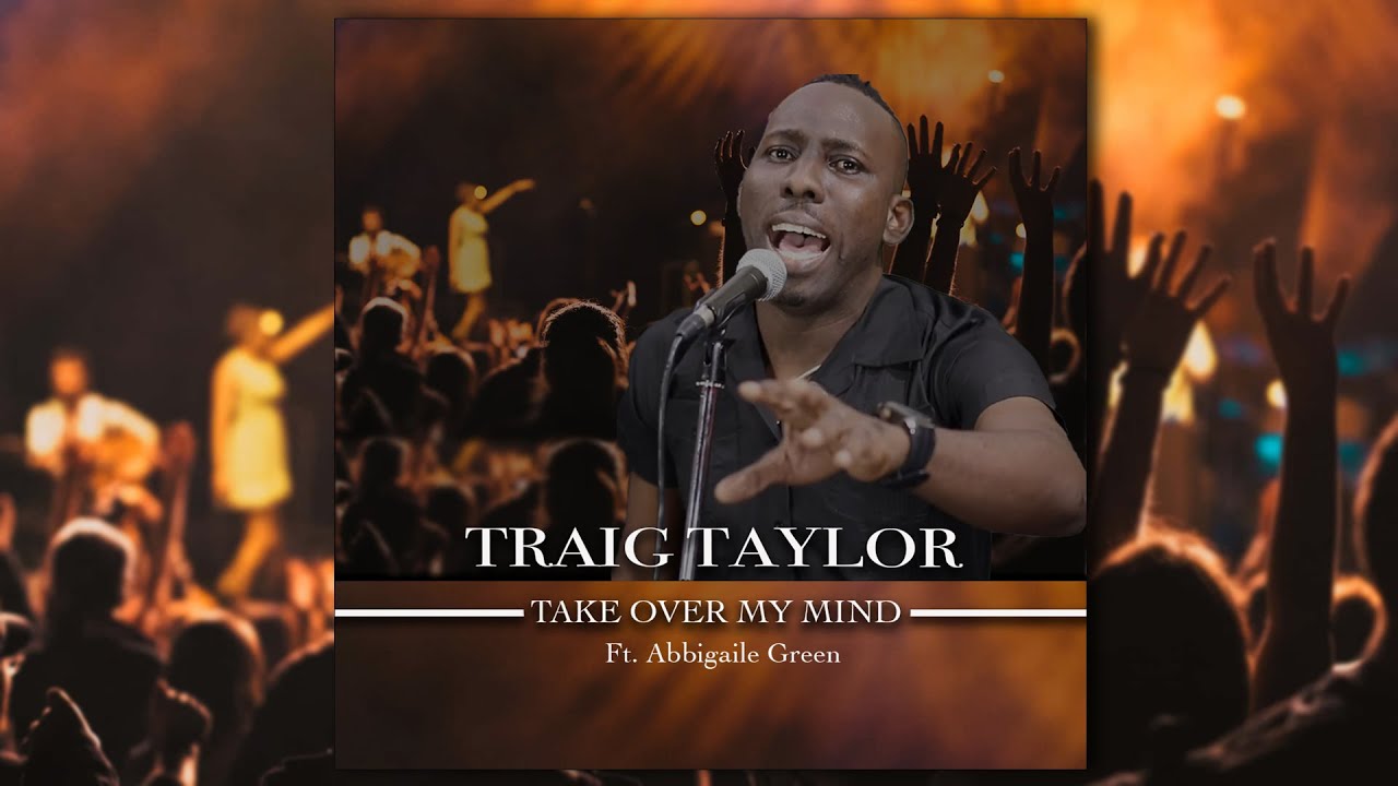 Traig Taylor - Take Over My Mind (Official Video) Ft. Abbigaile Green