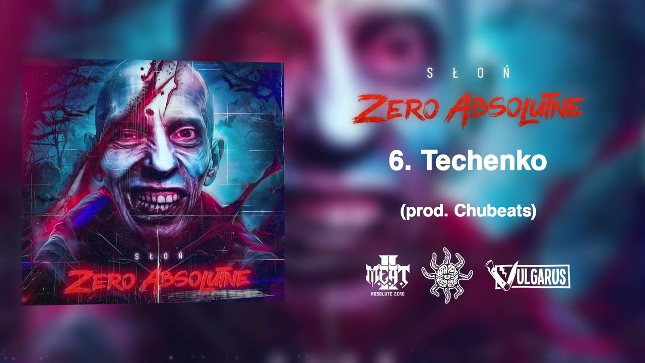 06. Słoń - Techenko (prod. Chubeats) [EP &ldquo;ZERO ABSOLUTNE&rdquo;]