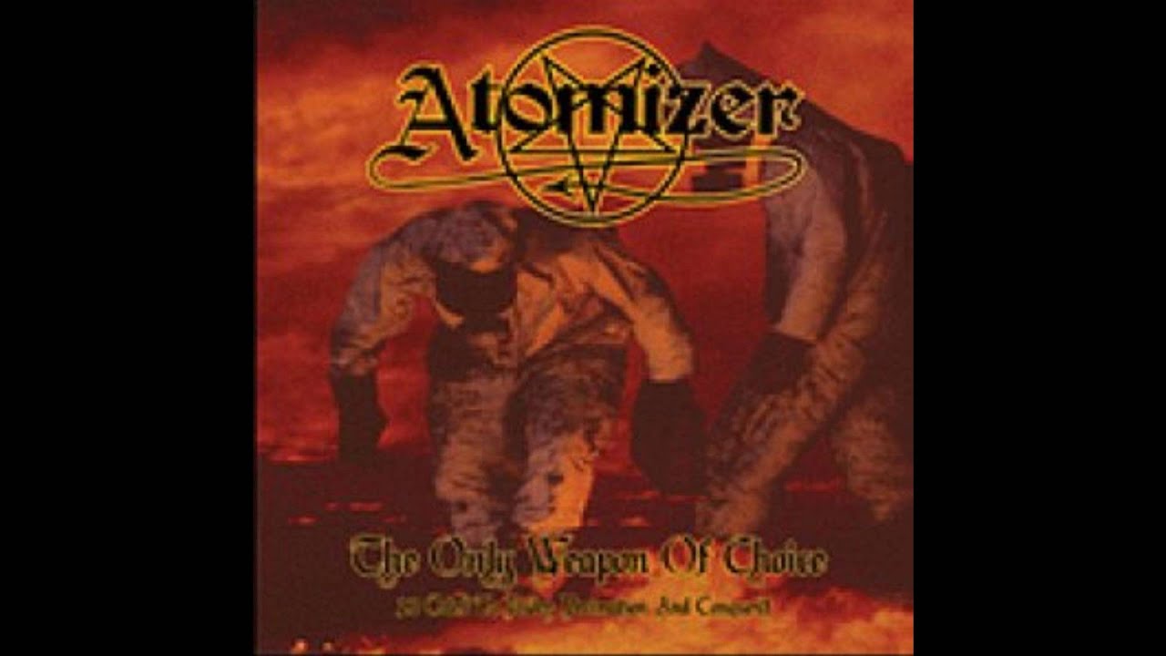 Atomizer - When I Die, I Wanna Die Violently