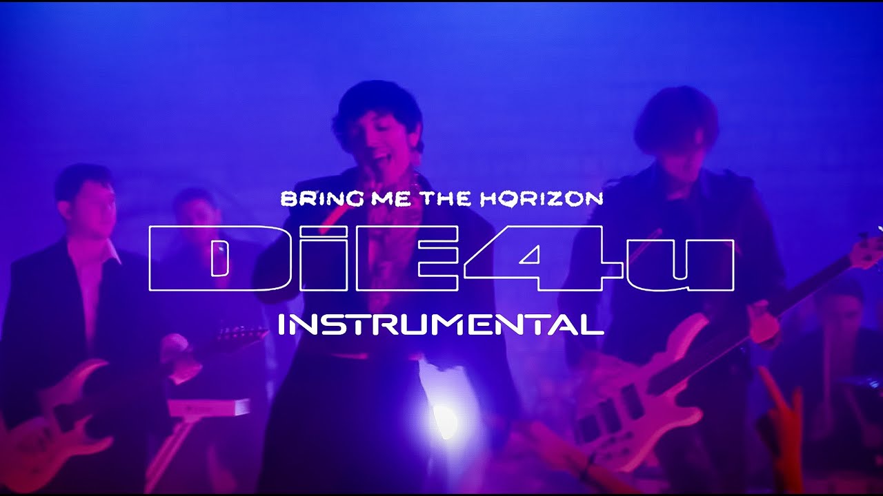 Bring Me The Horizon - DiE4u (instrumental)