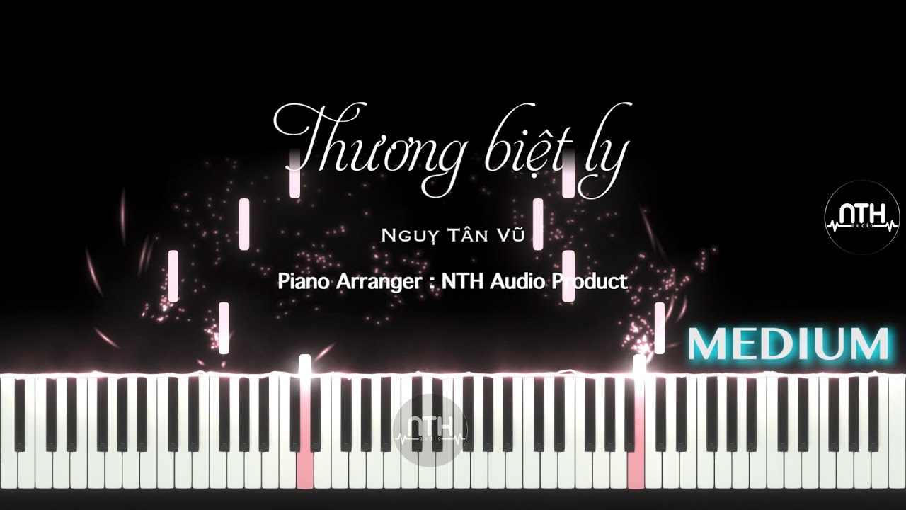 Hướng Dẫn - Thương Ly Biệt - 伤离别 - Ngụy Tân Vũ - 魏新雨 - Piano