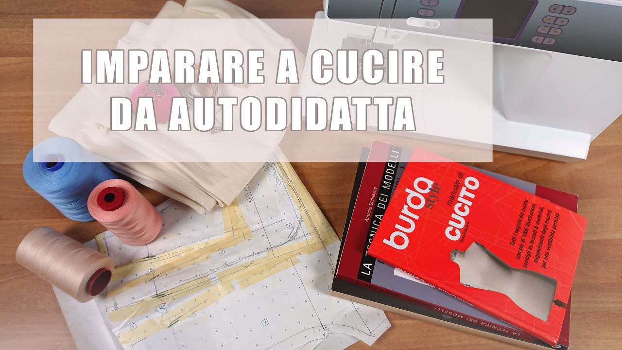 COME IMPARARE A CUCIRE DA AUTODIDATTA (il percorso migliore step by step) | Sara Armellin