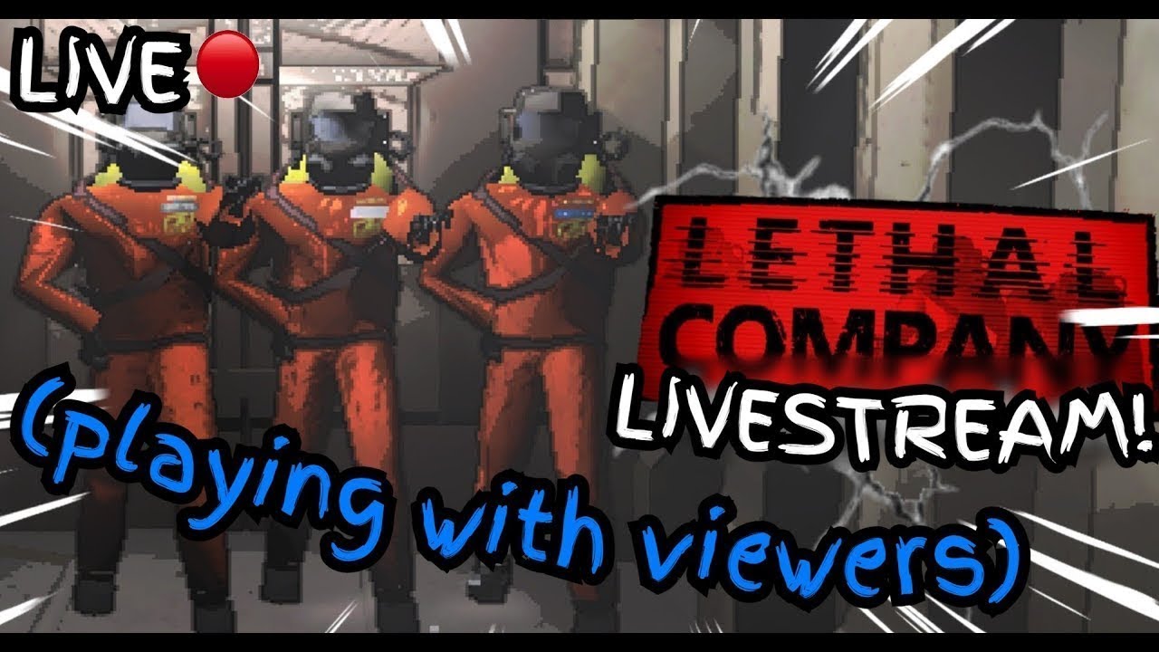 LETHAL COMPANY [LIVE🔴]