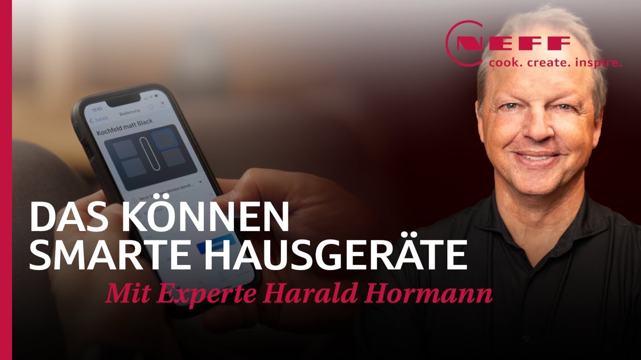 NEFF Home Connect App: Hausgeräte per Smartphone steuern & vernetzen