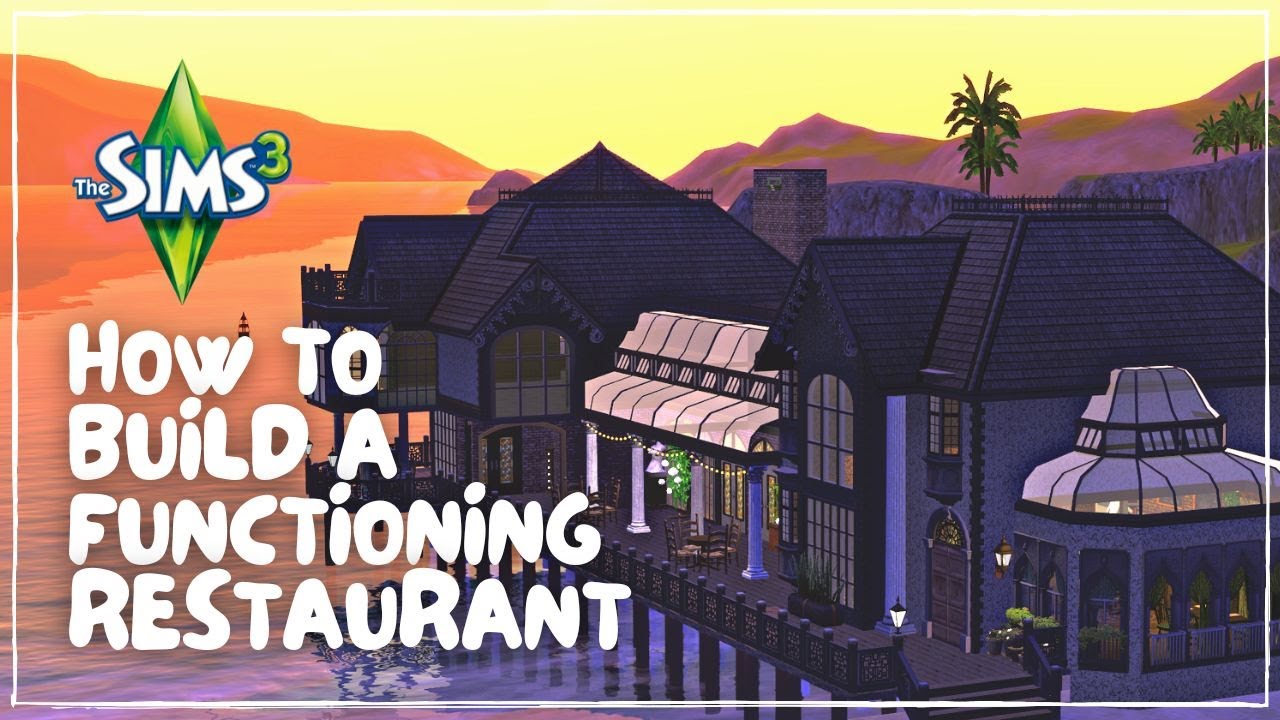 A Guide to Create your Own Restaurant in Sims 3